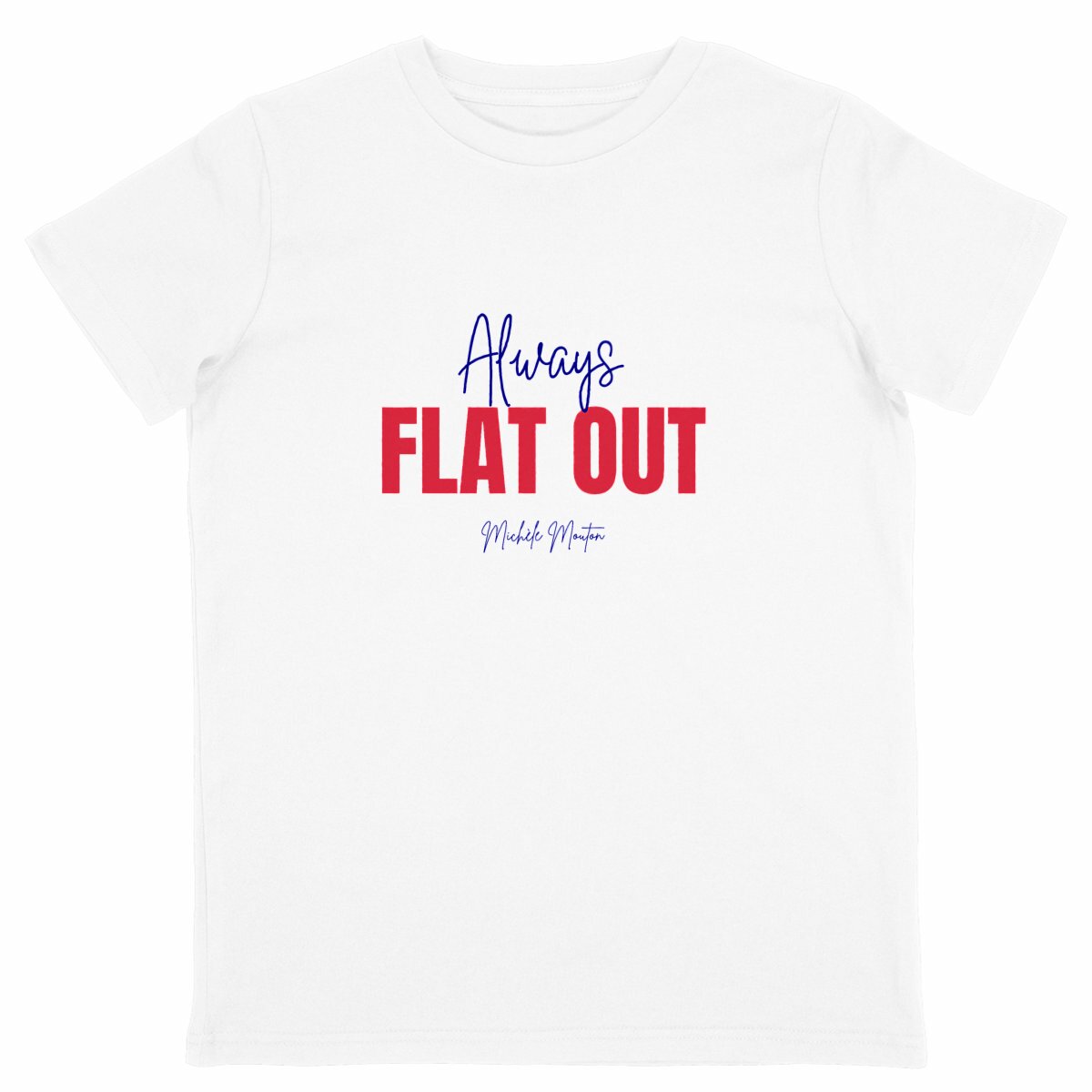 Always Flat Out T-shirt Kid - front_white